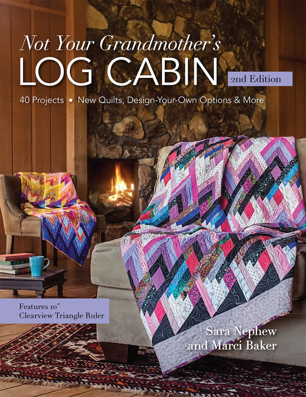 Not Your Grandmothers Log Cabin, 2nd Edition