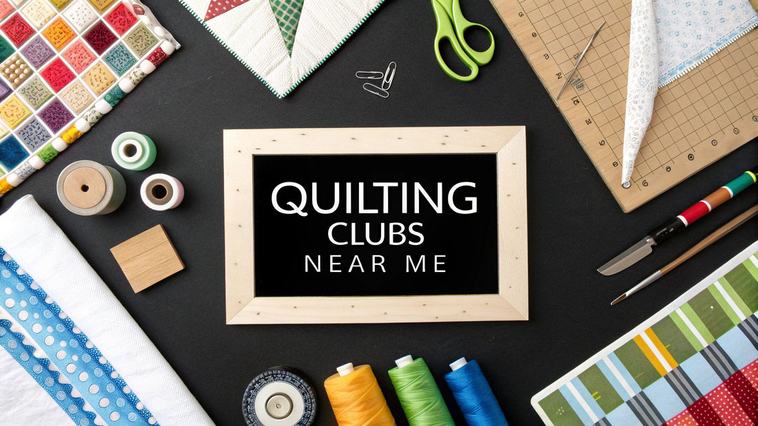 Find Quilting Clubs Near Me: 7 Best Resources for 2025